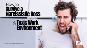 Coaching and Tips to Survive a Narcissistic Boss or Toxic Work Environment